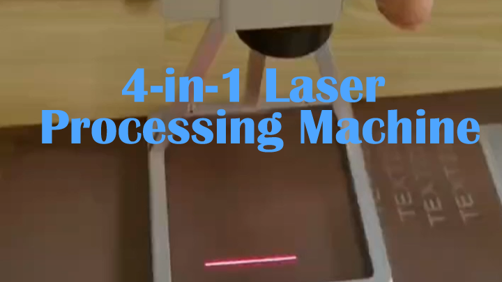 4-in-1 Laser Processing